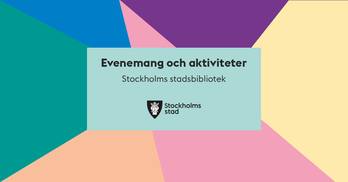 Evenemang Och Aktiviteter — Stockholms Stadsbibliotek